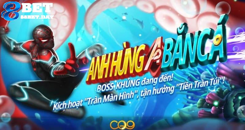 Hero Fishing – Hoá thân vào anh hùng bắn cá tài ba tại 88bet 6 Hero Fishing